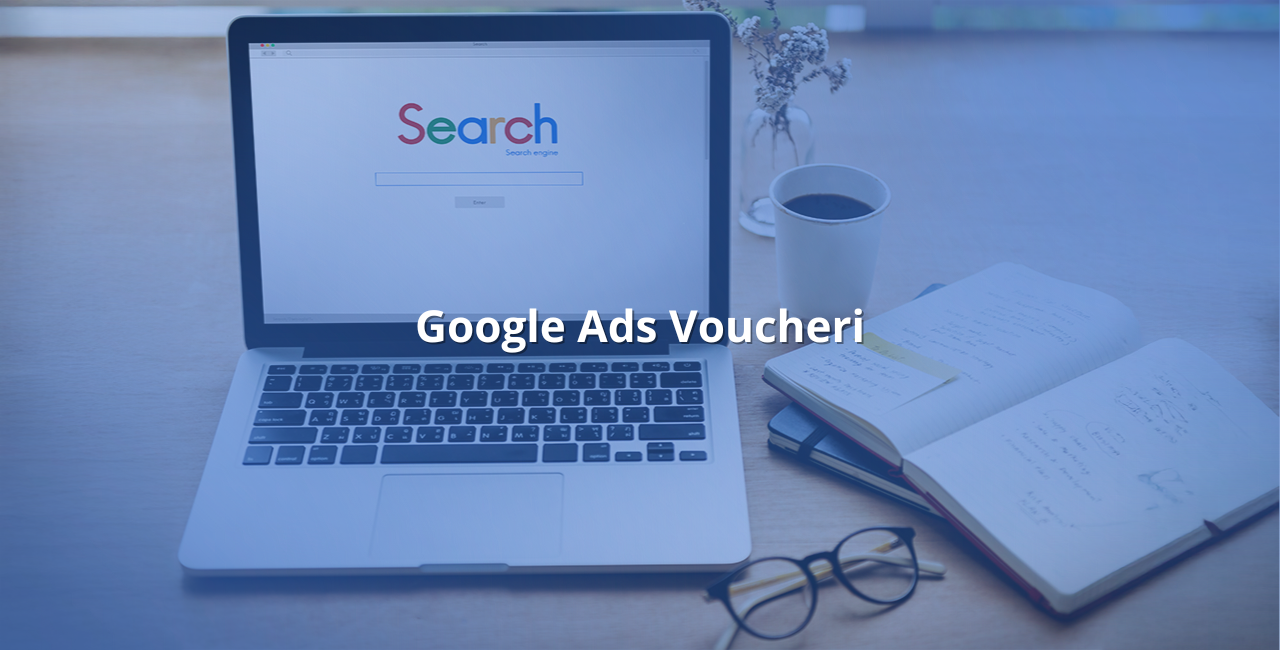 Google Ads Voucher – Kako dobiti besplatan kredit za Google oglašavanje?