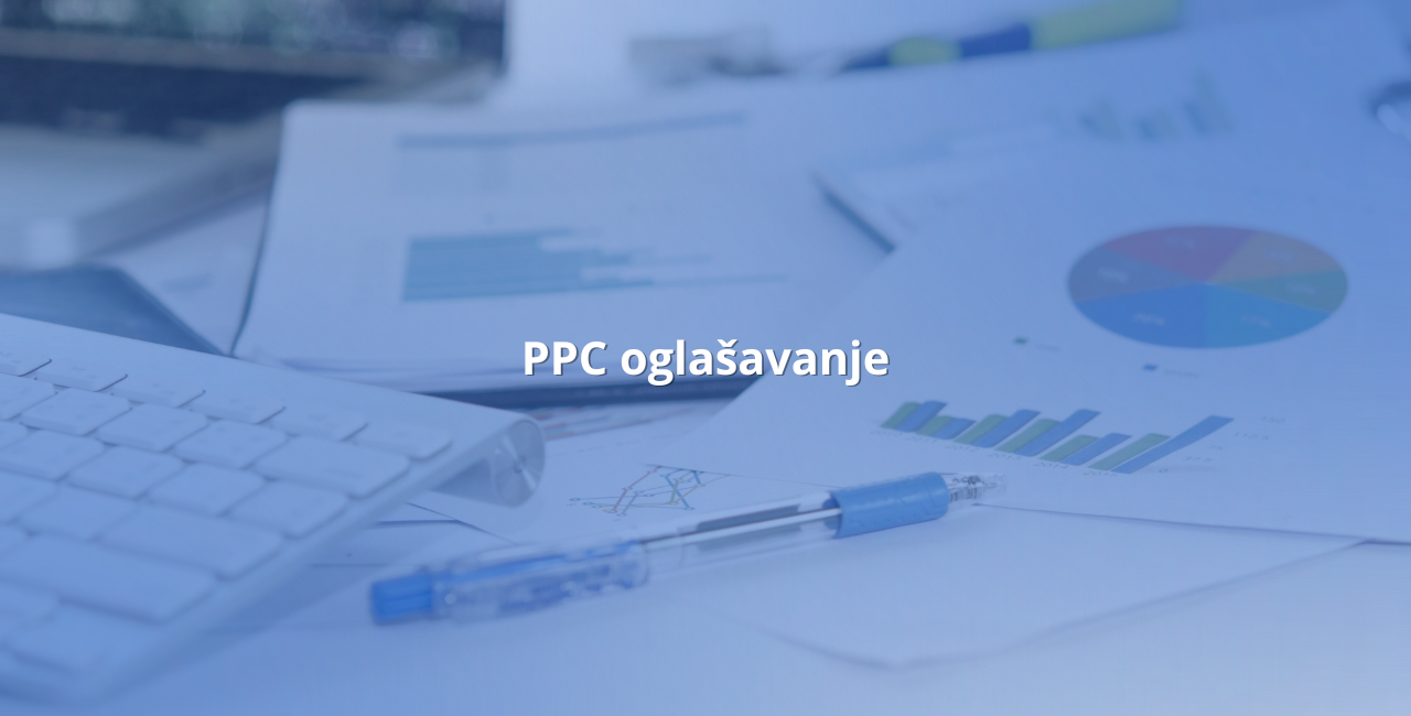 PPC – što je oglašavanje po kliku i kako funkcionira?